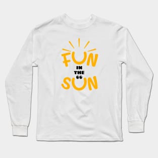 FUN IN THE SUN Long Sleeve T-Shirt